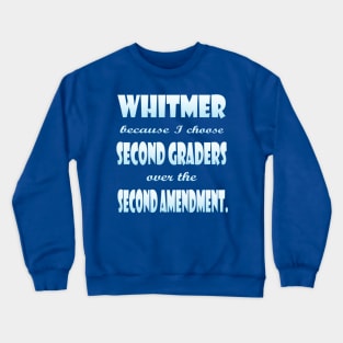 Whitmer Choose Second Graders over Second Amendment Crewneck Sweatshirt